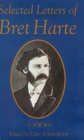 Selected Letters of Bret Harte (Literature of the American West Series)