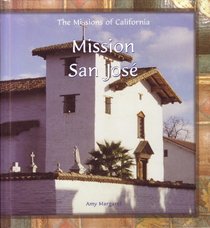 Mission San Jose De Guadalupe (Missions of California)