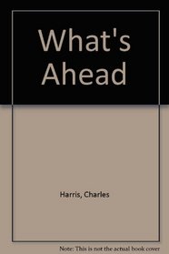 What's Ahead (Radiant Life Series)
