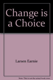 Change is a Choice