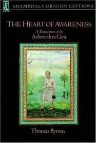 The Heart of Awareness: A Translation of the Ashtavakra Gita