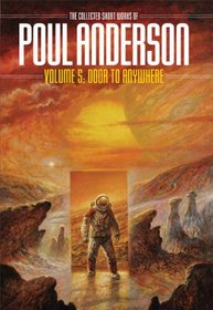 Door to Anywhere, Vol 5: The Collected Short Works of Poul Anderson