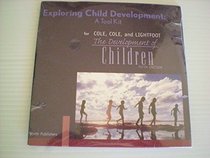 Exploring Child Development: A Student Media Tool Kit to Accompany The Development of Children