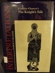 Geoffrey Chaucer's the Knight's Tale (Bloom's Modern Critical Interpretations)