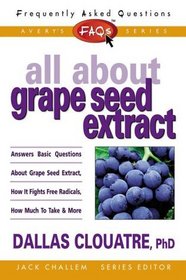 FAQs All about Grape Seed Extract (Freqently Asked Questions)