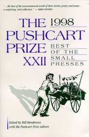 The 1998 Pushcart Prize Xxii: Best of the Small Presses (Pushcart Prize)