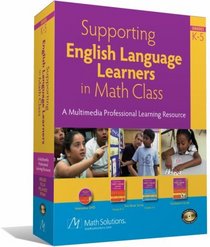 Supporting English Language Learners in Math Class: A Multimedia Professional Learning Resource, Grades K-5