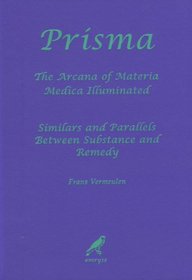 Prisma, the Arcana of Materia Medica Illuminated