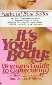 It's Your Body: A Woman's Guide to Gynecology