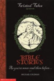 Bible Stories (Twisted Tales S.)