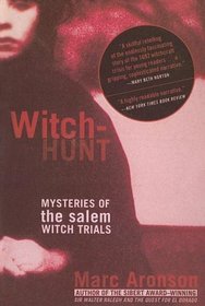 Witch-hunt: Mysteries of the Salem Witch Trial
