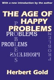 The Age of Happy Problems