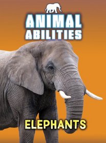 Elephants (Raintree Perspectives: Animal Abilities)