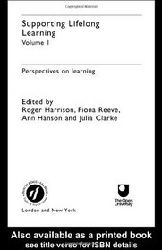 Supporting Lifelong Learning: Volume I: Perspectives on Learning (Supporting Lifelong Learning, Volume 1)