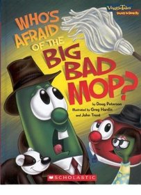 Veggie Tales: Who's Afraid of the Big Bad Mop? (Values to Grow By)