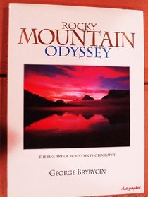 Rocky Mountain Odyssey : The Fine Art of Mountain Photography