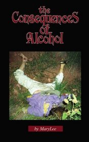 The Consequences of Alcohol