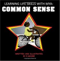 Learning Life Skills With Mya: Common Sense