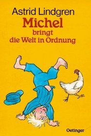 Michel bringt die Welt in Ordnung. ( Ab 8 J.).