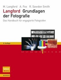 Langford - Grundlagen der Fotografie: Das Handbuch fr engagierte Fotografen (German Edition)