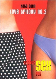 Sex (Love Trilogy, No. 2)