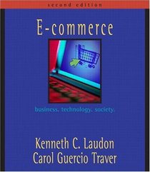 E-Commerce: Business, Technology, Society