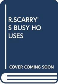 R.scarry's Busy Houses