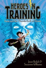 Zeus and the Thunderbolt of Doom (Heroes in Training, Bk 1)