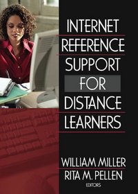 Internet Reference Support For Distance Learners (Internet Reverence Services Quarterly) (Internet Reverence Services Quarterly)
