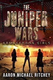 Armageddon Girls (Juniper Wars, Bk 1)