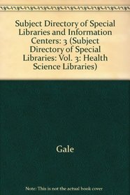 Subject Directory of Special Libraries and Information Centers