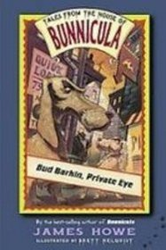 Bud Barkin, Private Eye (Tales from the House of Bunnicula)