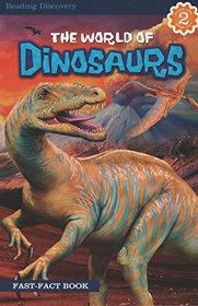 The World of Dinosaurs (Fast-Fact Book Level Reader 2)