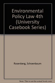 Enviromental Policy Law: Problems, Cases, and Readings (University Casebook Series)