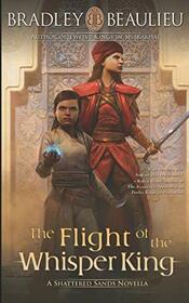The Flight of the Whisper King: A Shattered Sands Novella (The Song of the Shattered Sands Novellas)