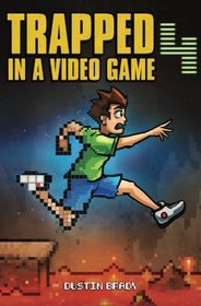 Trapped in a Video Game: Book Four (Volume 4)