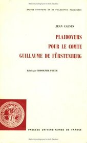 Plaidoyers pour le comte Guillaume de Furstenberg: Premiere reimpression de deux factums publies a Strasbourg en 1539-1540 (Etudes d'histoire et de philosophie religieuses) (French Edition)