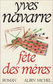 Fete des meres: Roman (French Edition)
