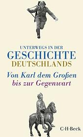 Unterwegs in der Geschichte Deutschlands (German Edition)