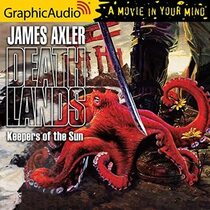 Keepers of the Sun (Deathlands, Bk 31) (Audio CD) (Unabridged)