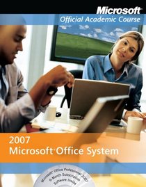 Office 2007 (Microsoft Official Academic Course)