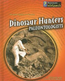 Dinosaur Hunters: Paleontologists (Scientists at Work)
