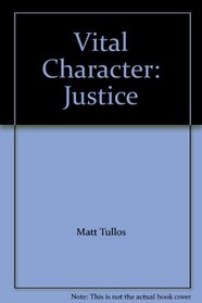 Vital Character: Justice