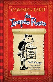 Diary of a Wimpy Kid Latin Edition: Commentarii de Inepto Puero