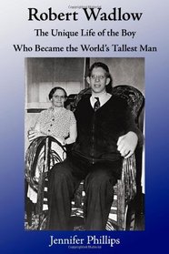 Robert Wadlow: The Unique Life of the Boy Who Became the World's Tallest Man