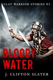 Bloody Water (Clay Warrior Stories)