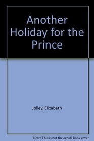 Another Holiday for the Prince