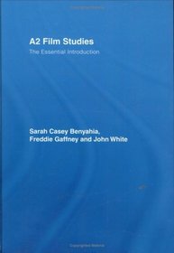 A2 Film Studies: The Essential Introduction (Essentials)