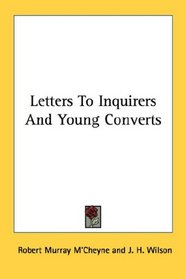 Letters To Inquirers And Young Converts
