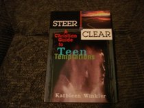 Steer Clear: A Christian Guide to Teen Temptations